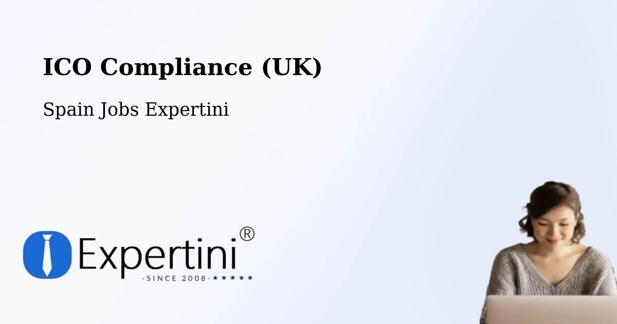 UK Data Protection & ICO Compliance – Grado - Spain Jobs Expertini
